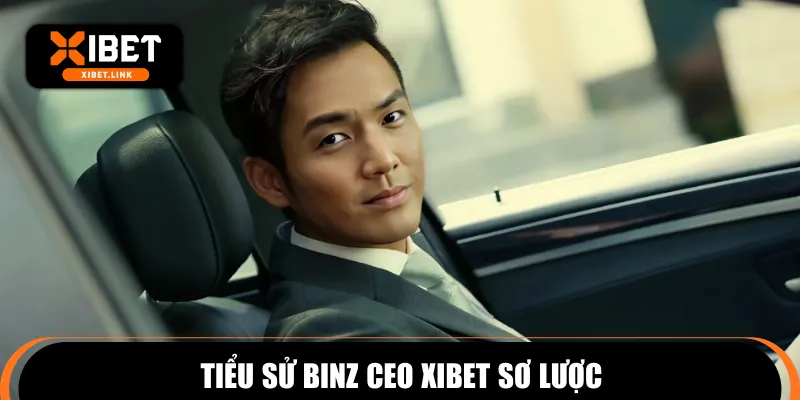 Tiểu sử Binz CEO XIBET sơ lược