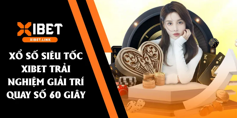 Xổ số siêu tốc XIBET